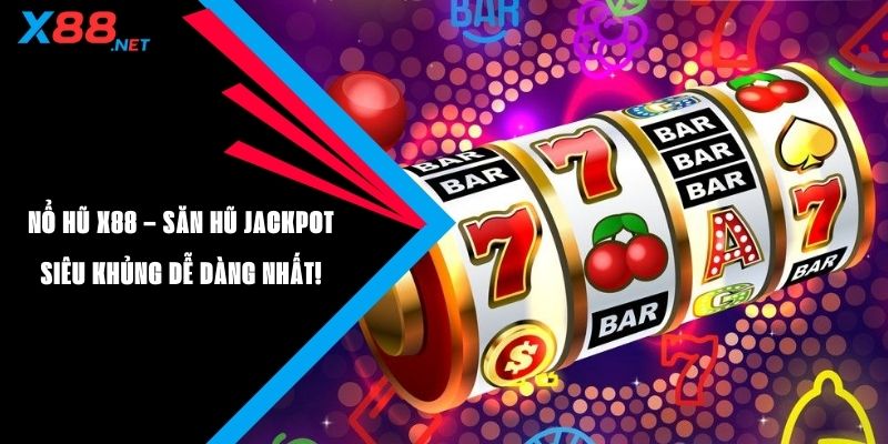 Nổ hũ X88
